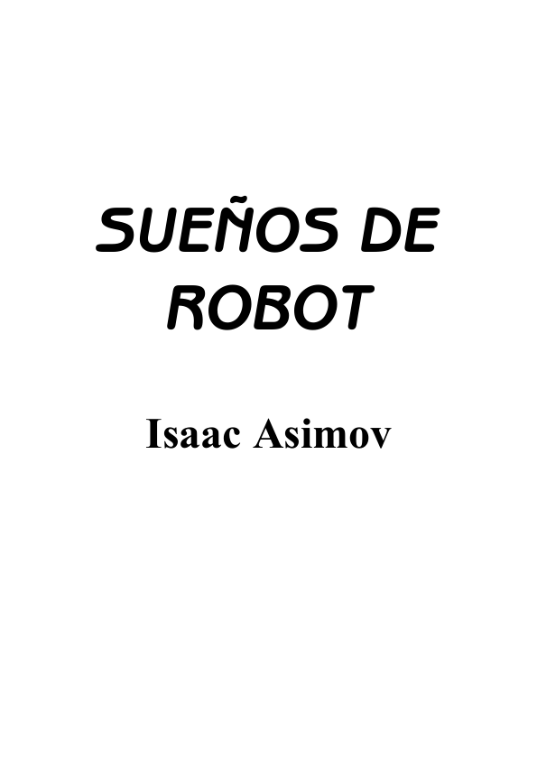 Portada de Microsoft Word - Asimov, Isaac - Sueños de Robot.htm